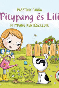 Pitypang kertészkedik - Pitypang és Lili című könyv borítója