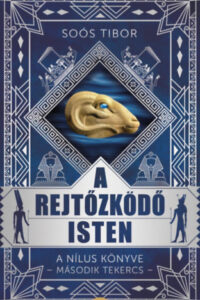 A rejtőzködő isten - A Nílus könyve -Második Tekercs- című könyv borítója