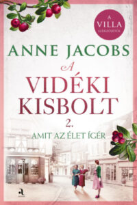 A vidéki kisbolt 2. - Amit az élet ígér - (Különleges kiadás) című könyv borítója