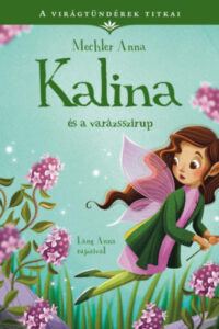 A virágtündérek titkai 8. - Kalina és a varázsszirup című könyv borítója