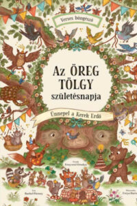 Az Öreg Tölgy születésnapja - Ünnepel a Kerek Erdő - Verses böngésző című könyv borítója