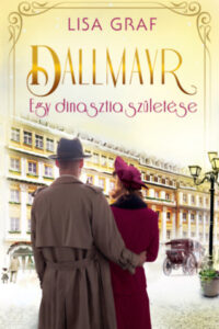 Dallmayr 5. - Egy dinasztia születése című könyv borítója