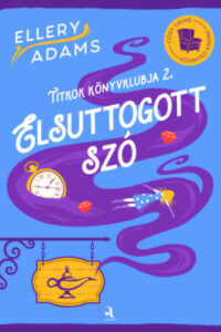 Elsuttogott szó - Titkok Könyvklubja sorozat 2. című könyv borítója