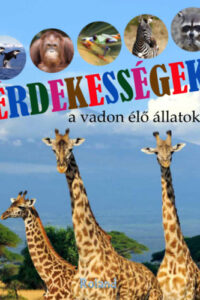 Érdekességek a vadon élő állatokról című könyv borítója