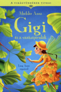 Gigi és a varázspirulák - A virágtündérek titkai 7. című könyv borítója