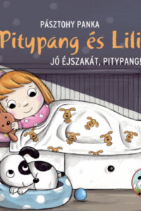 Jó éjszakát, Pitypang! - Pitypang és Lili című könyv borítója