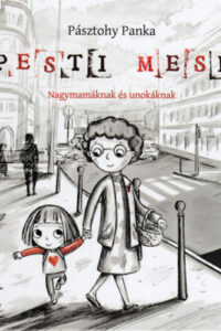 Pesti mese - Nagymamáknak és unokáknak című könyv borítója